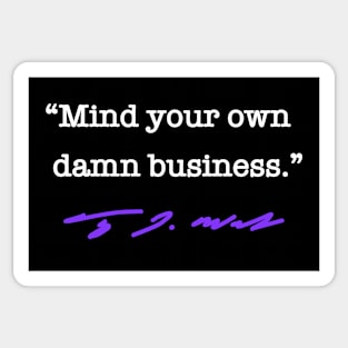 Mind your own damn business. - Tim Walz (purple) Sticker
